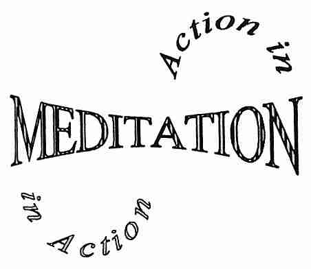 Yoga Is Action in Meditation and Meditation in Action